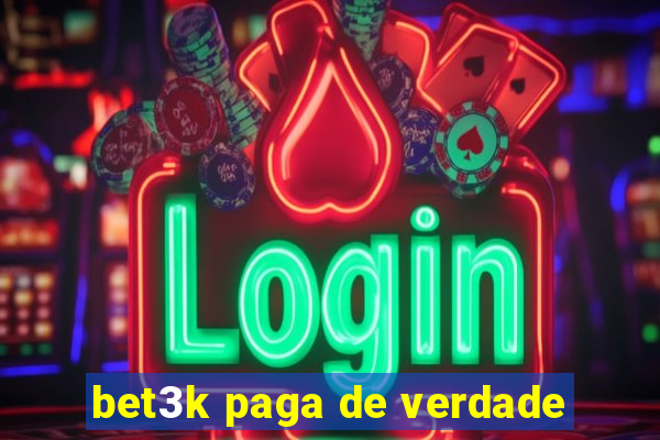 bet3k paga de verdade